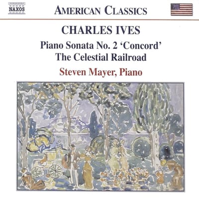 Steven Mayer - Ives: Piano Sonata No. 2 'Concord' | The Celestial Railroad (CD)