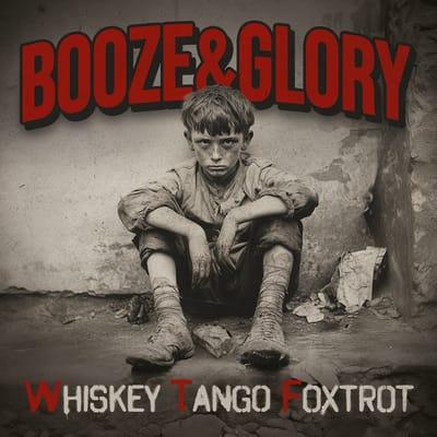Booze & Glory - Whiskey Tango Foxtrot (CD)