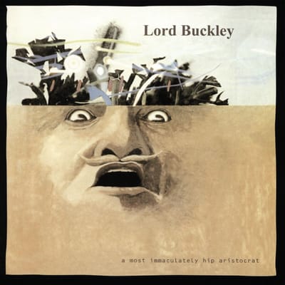 Lord Buckley - A Most Immaculately Hip Aristocrat