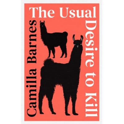 The Usual Desire To Kill - Camilla Barnes