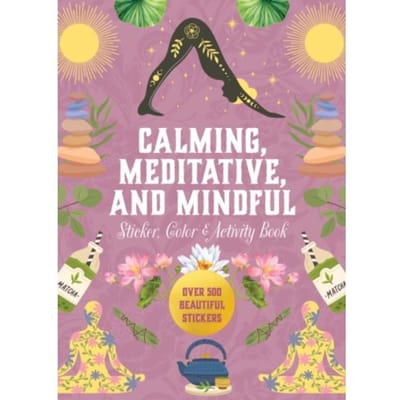 Calming, Meditative And Mindful Sticker, Color & Activity Book - Sticker Activity Deluxe - Editors of Chartwell Books