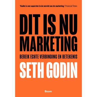Dit Is Nu Marketing - Seth Godin