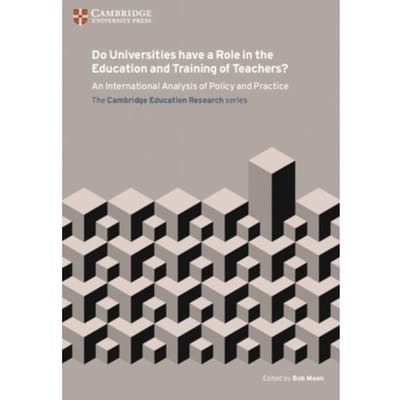 Do Universities Have A Role In The Education And Training Of Teachers? - Cambridge Education