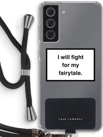 Hoesje met koord geschikt voor Samsung Galaxy S21 FE hoesje met Koord - Fight for my fairytale - Telefoonhoesje met Zwart Koord - Bescherming aan alle Kanten en Over de Schermrand