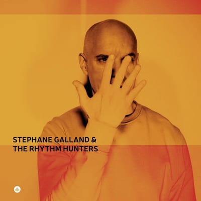Stephane Galland & The Rhythm Hunters - Stephane ! The Rhythm Hunters Ga