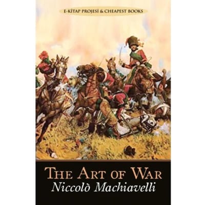 The Art Of War - Niccolo Machiavelli