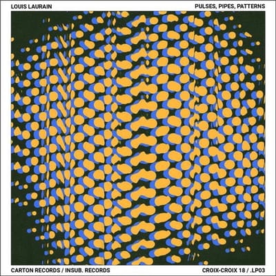 Louis Laurain - Pulses Pipes Patterns (CD)