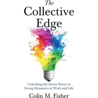 The Collective Edge - Colin M. Fisher