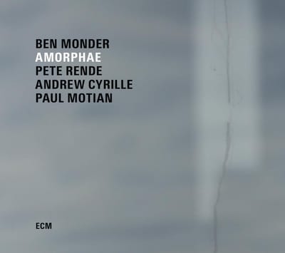 Amorphae - Ben Monder /cyrille/motian/rende