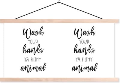 Posterhanger incl. Poster 120x60 cm - Schoolplaat - Spreuken - Quotes - Wash your hands ya filthy animal - Hand - Textielposter - Blanke latten