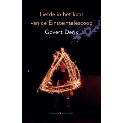 Liefde In Het Licht Van De Einsteintelescoop - Govert Derix