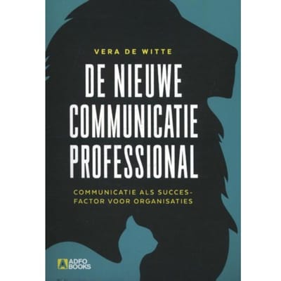 De Nieuwe Communicatieprofessional - Vera de Witte
