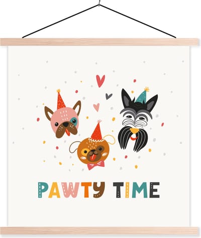 Posterhanger incl. Poster 40x40 cm - Schoolplaat - Quotes - Feest - Honden - Spreuken - Pawty time - Textielposter - Blanke latten