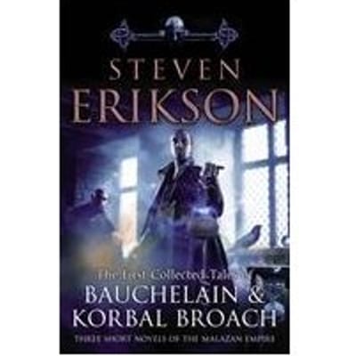 The Tales Of Bauchelain And Korbal Broach, Vol 1 - Steven Erikson