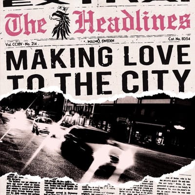 The Headlines - Making Love To The City (CD)