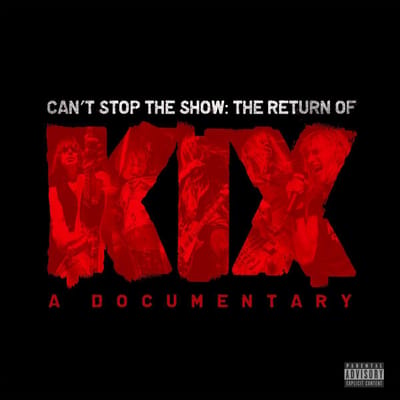 Can't Stop the Show: The Return of Kix [Documentary]