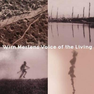 Wim Mertens - Voice Of The Living (CD)