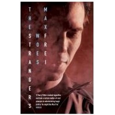 The Stranger's Woes - Frei, Max