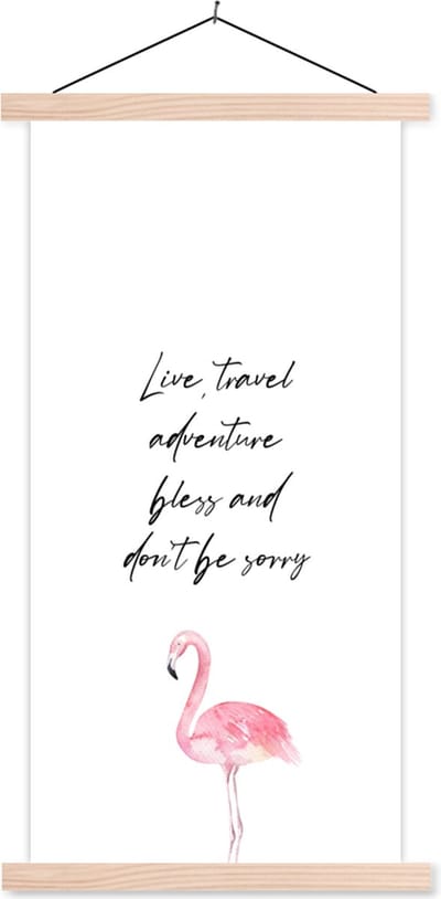 Posterhanger incl. Poster 60x120 cm - Schoolplaat - Quotes - Live, travel, adventure, bless and don't be sorry - Spreuken - Flamingo - Textielposter - Blanke latten