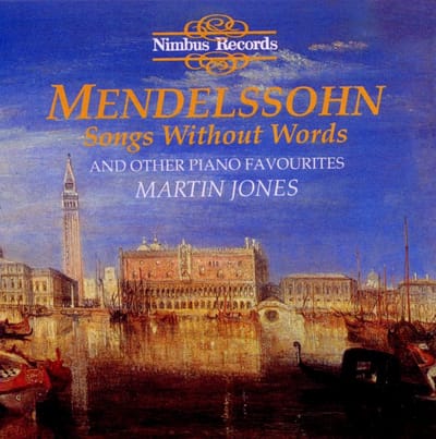 Martin Jones - Mendelssohn: Songs Without Words And Other Piano Favourites (CD)