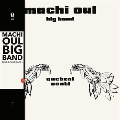 Machi Oul Big Band - Quetzalcoatl (LP)