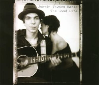 Good Life - Justin Townes Earle