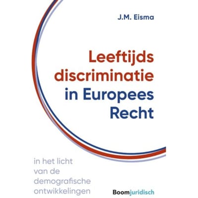 Leeftijdsdiscriminatie In Europees Recht - Marianne Eisma