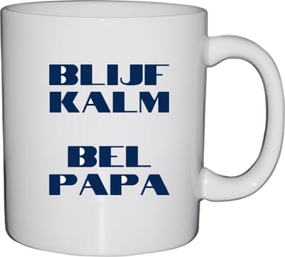 Mok beker Blijf kalm Bel papa. koffiemok