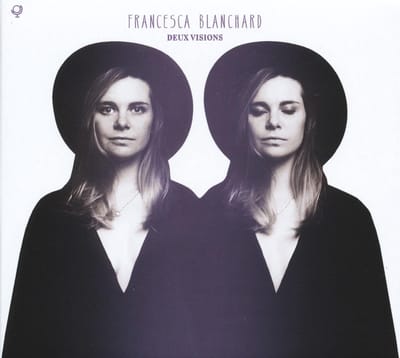 Francesca Blanchard - Deux Visions (CD)