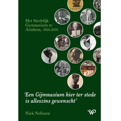 Een Gijmnasium Hier Ter Stede Is Alleszins Gewenscht - Niek Nelissen