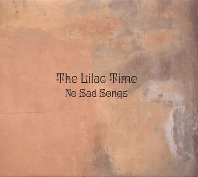 Lilac Time - No Sad Songs (LP)