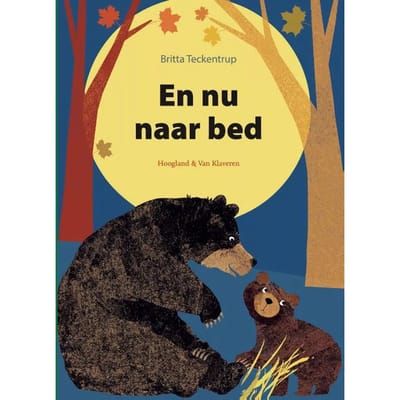 En Nu Naar Bed - Britta Teckentrup