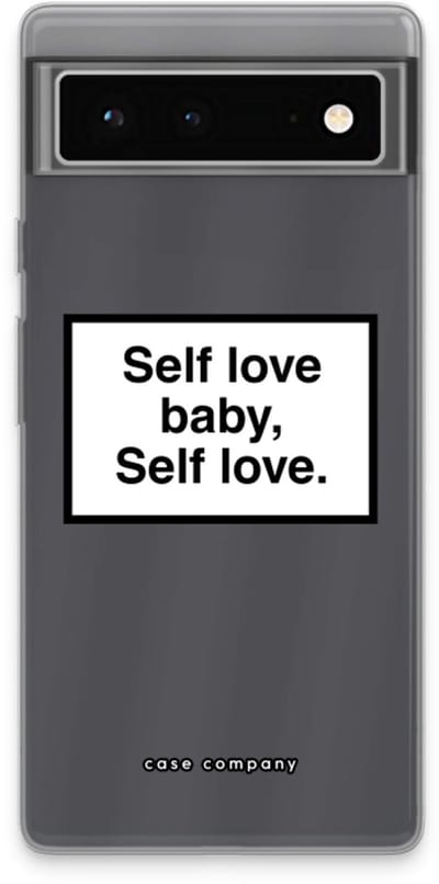 Case Company® - Hoesje geschikt voor Google Pixel 6 hoesje - Self love - Soft Cover Telefoonhoesje - Bescherming aan alle Kanten en Schermrand