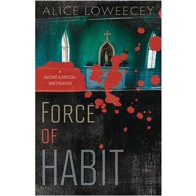 Force Of Habit - Alice Loweecey