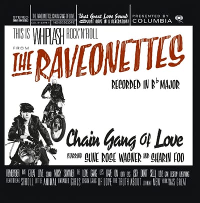 Raveonettes - Chain Gang Of Love