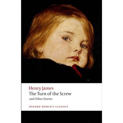The Turn Of The Screw And Other Stories - Oxford World's Classics - Henry James
