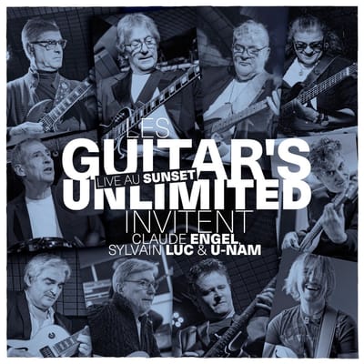 Les Guitar's Unlimited - Les Guitar's Unlimited Live Au Sunset Invitent Claude Engel, Sylvain Luc Et U-Nam (CD)