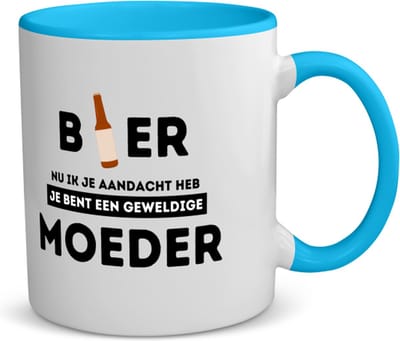 Akyol - bier, nu ik je aandacht heb je bent een geweldige moeder koffiemok - theemok blauw - Mama - de beste moeder - moeder cadeautjes - moederdag - verjaardagscadeau - verjaardag - cadeau - geschenk - kado - gift - moeder artikelen - 350 ML inhoud