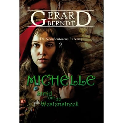 Michelle - De Noordentorens Razernij - Gerard Berndt
