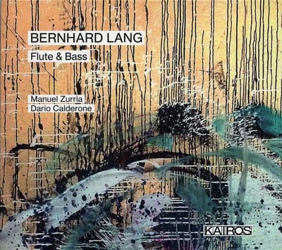 Manuel Zurria & Dario Calderone - Bernhard Lang: Flute & Bass (CD)