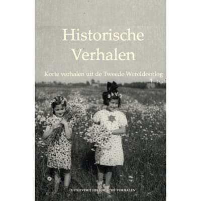 Korte Verhalen Uit De Tweede Wereldoorlog - Historische Verhalen
