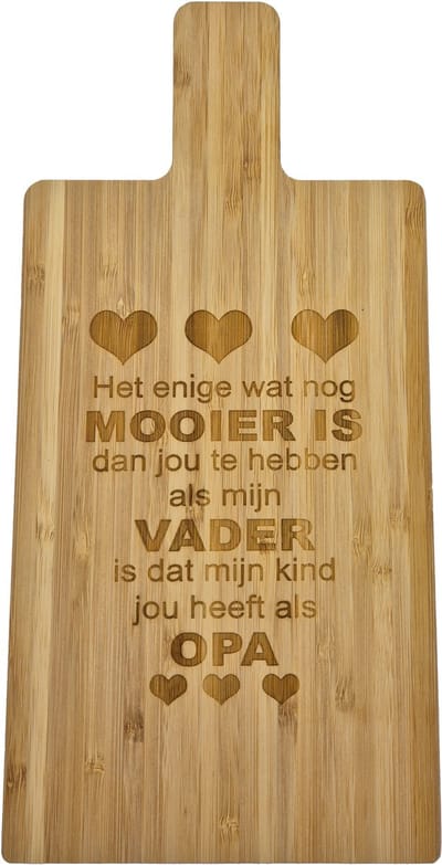 Passie voor stickers Snijplank van Bamboe met gelaserde tekst: Het enige wat nog mooier is dan jou te hebben als mijn vader is dat mijn kind jou heeft als opa