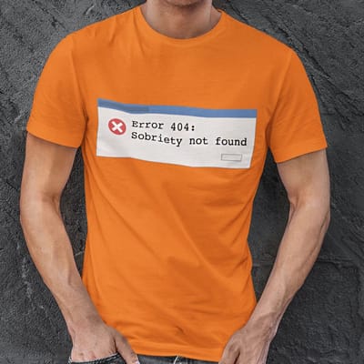 Oranje T-shirt "Error 404: sobriety not found" XS