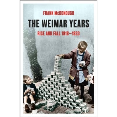The Weimar Years - Frank McDonough