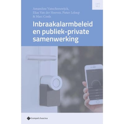 Inbraakalarmbeleid En Publiek-Private Samenwerking - Criminologists Association For Private Security - Amandine Vanscheeuwijck
