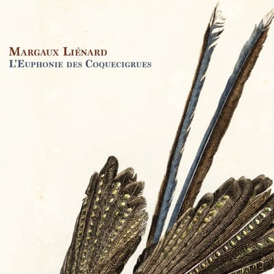 Margaux Liénard - L'Euphonie Des Coquecigrues (CD)