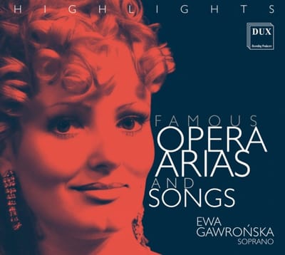 Ewa Gawronska: Famous Opera Arias and Songs
