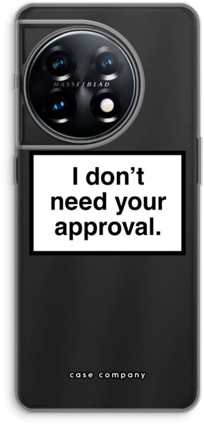 Case Company® - Hoesje geschikt voor OnePlus 11 hoesje - Don't need approval - Soft Cover Telefoonhoesje - Bescherming aan alle Kanten en Schermrand