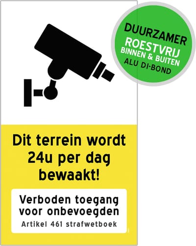 Pictogram/ bord XL Dibond | "Let op! Dit terrein wordt 24u per dag bewaakt! - Verboden toegang voor onbevoegden" | 27 x 50 cm | Artikel 461 strafwetboek | CCTV | Wit/ geel | 1 stuk