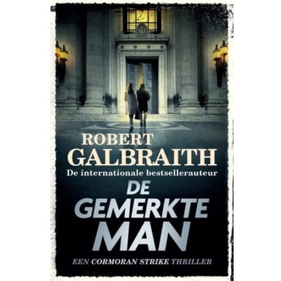 De Gemerkte Man - Cormoran Strike - Robert Galbraith